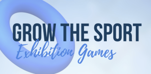 Grow the Sport Exhibition Games